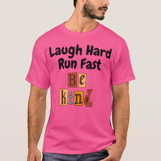 Laugh Hard Springa Fast T Shirt