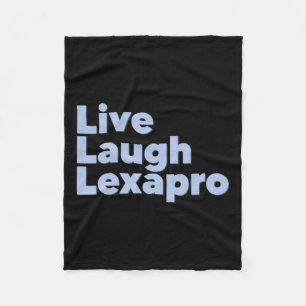 Laugh Lexapro Mental Health Suicide Awareness Fleecefilt