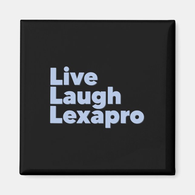 Laugh Lexapro Mental Health Suicide Awareness Magnet (Framsidan)
