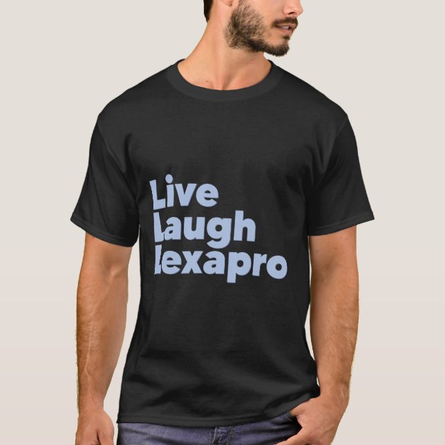 Laugh Lexapro Mental Health Suicide Awareness T Shirt (Framsida)