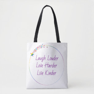 Laugh Loud, Kärlek Hård, Live Kind Pride Tygkasse