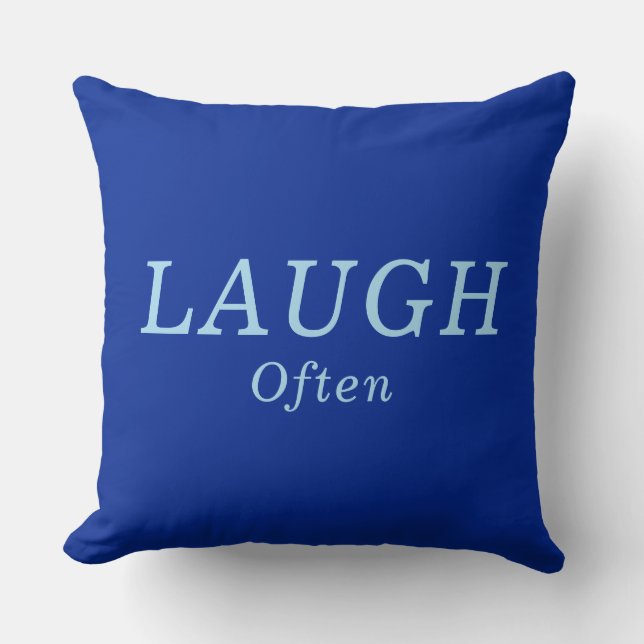 "LAUGH Often" Cobalt & Blue Encouragement Kudde (Framsida)