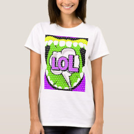 Laugh Out Loud T Shirt