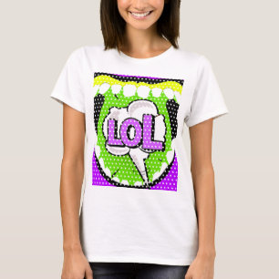 Laugh Out Loud T Shirt