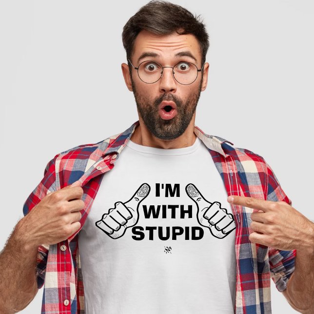Laugh på ditt skämt (jag är med dumma) t shirt (Skapare uppladdad)