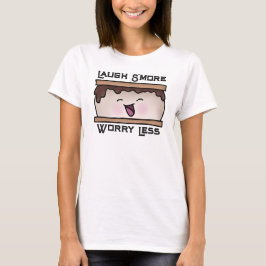 Laugh S more Worry Less Food Pun T Shirt