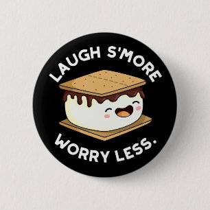 Laugh Smore Worry Less Less Funny Smore Pun Mörk B Knapp