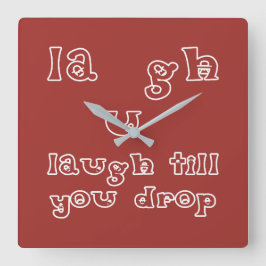 Laugh till dig Släpp Fyrkantig Klocka