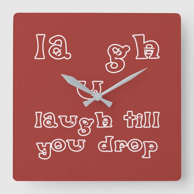 Laugh till dig Släpp Fyrkantig Klocka (Framsida)