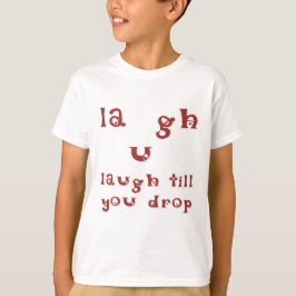 Laugh till dig Släpp T Shirt