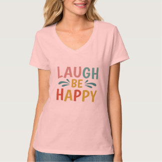 Laugh vara lycklig t-shirt