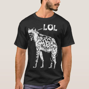 Laughing Hyena LOL African Wildlife Hyaenas Safar T Shirt