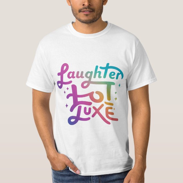 LaughLoot Luxe T Shirt (Framsida)
