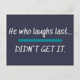 Laughs Last fick det inte roligt Novelty Humor Vykort