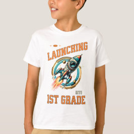 Launching into 1st Grade -Back to School  T Shirt