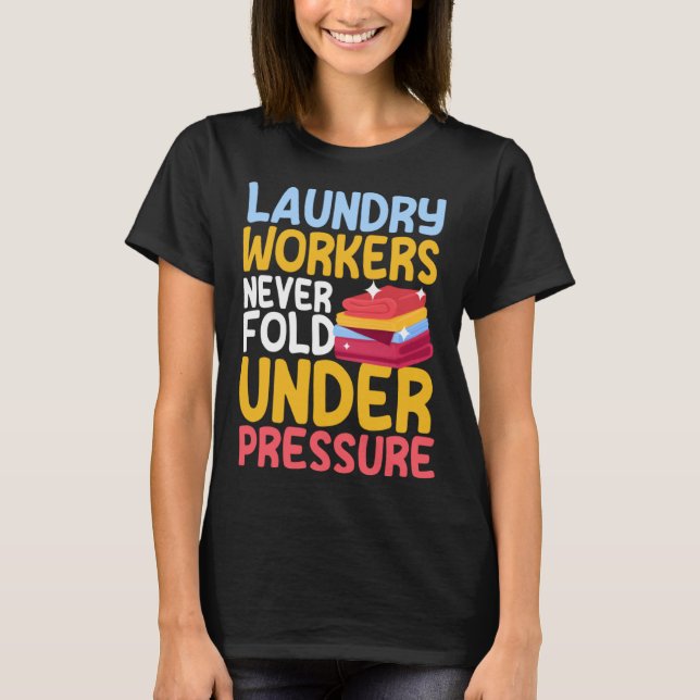 Laundry Workers Saying Love Linen Folding T Shirt (Framsida)