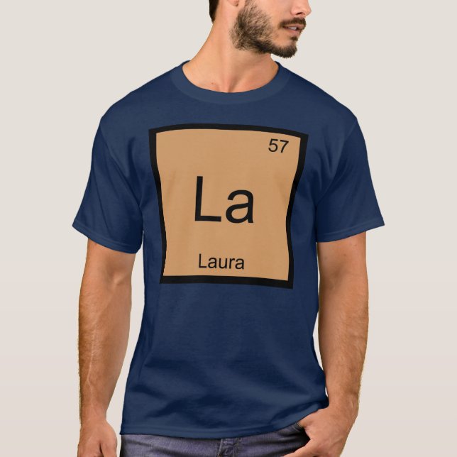 Laura  Namn Kemiskt Element Periodiska Systemet T Shirt (Framsida)