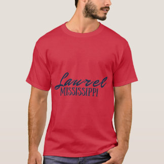 Laurel Mississippi T Shirt