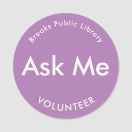 Lavender Fråga mig knappar för Volunteers Magnetic Namnbricka