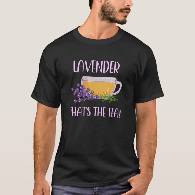 Lavender Tea Herbalism Herbalist Jokes T Shirt (Framsida)