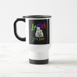 "Lavish Your Kärlek" resekaffe mug Resemugg
