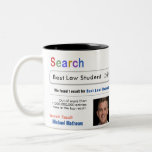 Law Student Funny Anpassningsbar Best Search Gift  Två-Tonad Mugg<br><div class="desc">Anpassa den här roliga anpassningsbarna student-sökningen genom att lägga till ett foto för att ge en gåva som de kommer att ge kärlek. AZEZ - A till Z,  EZ-gåvor. Zazzle.com/AZEZcom Design av Amelia Carrie - För mammor,  pappor,  farmas,  chefer,  anställda,  vänner,  farföräldrar,  bröder,  systrar med mera!</div>