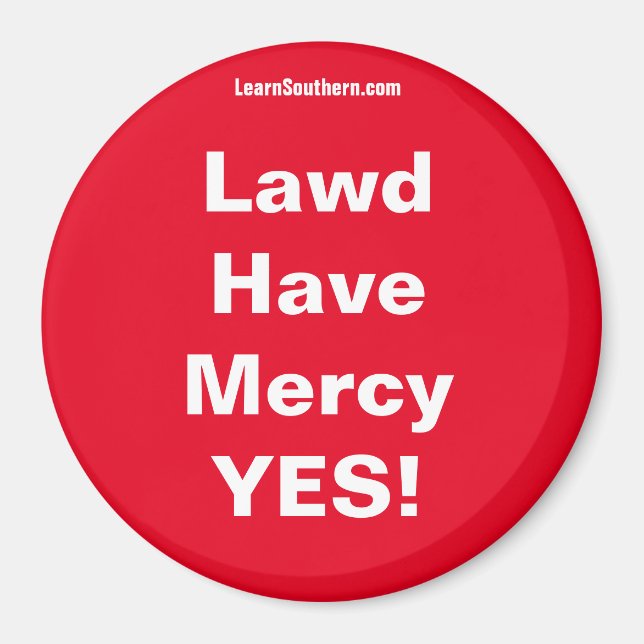 Lawd har Mercy YES! Magnet (Framsidan)