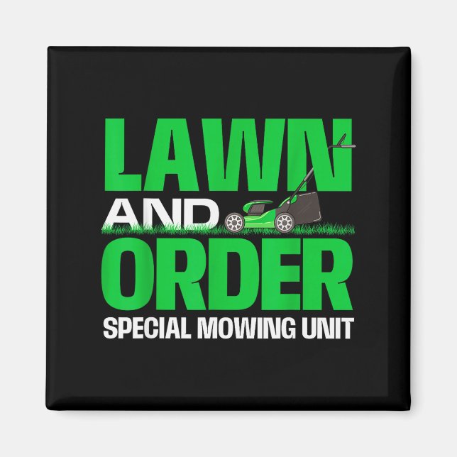 Lawn And Order Special Mowing Unit - Lawn Mower Ga Magnet (Framsidan)