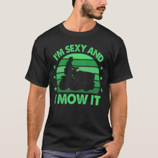 Lawn Mowing Im Sey And I Mow It Landscaper family T Shirt