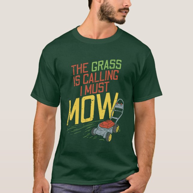 Lawn Mowing - The Grass is calling T Shirt (Framsida)
