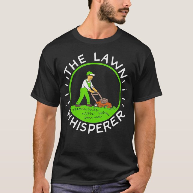Lawn Whisperer Grass Maintenance Lawn Mowing T Shirt (Framsida)