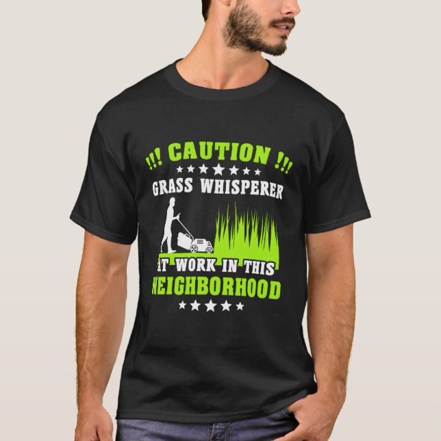 Lawnmower Grass Whisperer (Gräsmatta i grannskapet T Shirt (Framsida)
