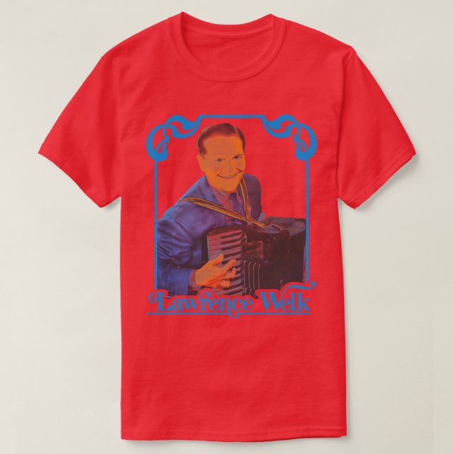 Lawrence Welk T Shirt (Design framsida)