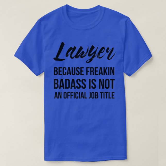 Lawyer Badass T Shirt (Design framsida)