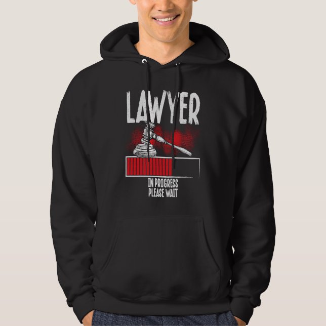 Lawyer In Progress Please Wait Lawyer Hoodie (Framsida)