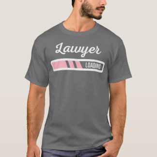 Lawyer Loading Funny New Lawyer Outfit Law Gift T Shirt