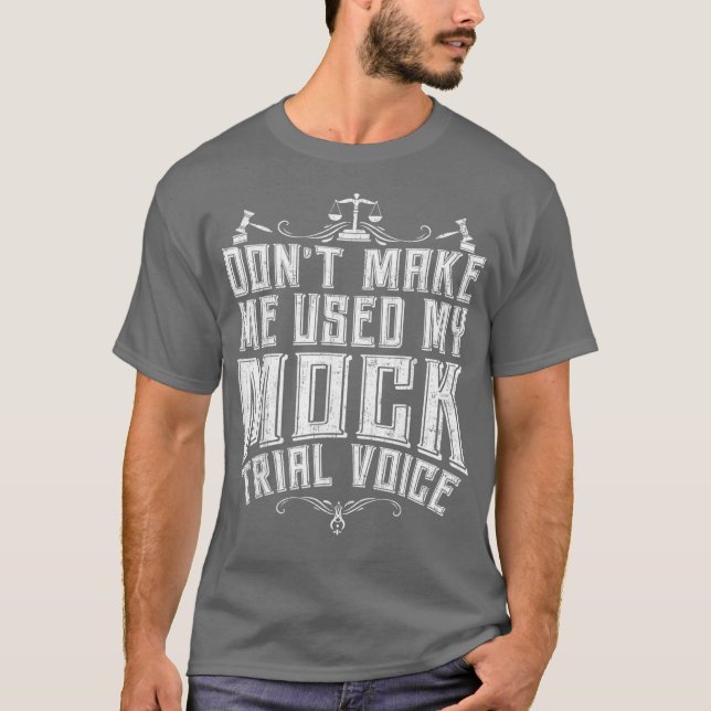 Lawyer Mock Trial Voice  Attorney Law School T Shirt (Framsida)