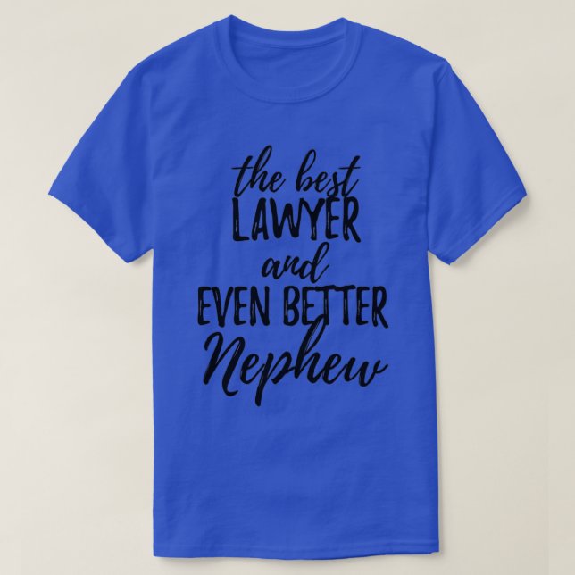 Lawyer Nephew Funny Gift Idea for Relative Gag Ins T Shirt (Design framsida)