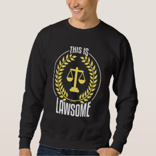 Lawyer Student Law School Clerk Det här är Lawsome Lång Ärmad Tröja