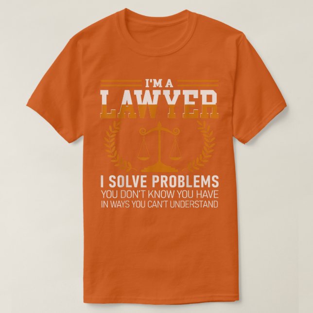 Lawyer Tee I'm A Lawyer I Solve Problems  (Design framsida)