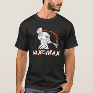 LAX till MAX Lacrosse Shirt for Lacrosse Player T