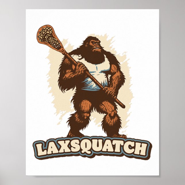 Laxsquatch! Bigfoot Lacrosse Player Funny Sasquatc Poster (Framsidan)