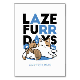 Laze Furr Days - Cute Lazy Cats Design Bordsnummer