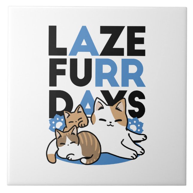 Laze Furr Days - Cute Lazy Cats Design Kakelplatta (Framsidan)