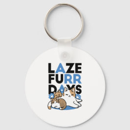 Laze Furr Days - Cute Lazy Cats Design Nyckelring