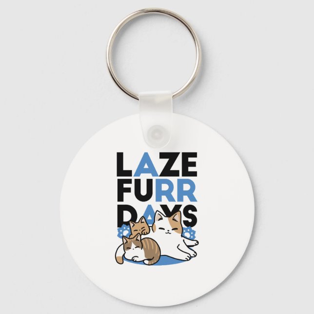 Laze Furr Days - Cute Lazy Cats Design Nyckelring (Framsida)
