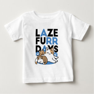 Laze Furr Days - Cute Lazy Cats Design T Shirt