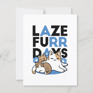 Laze Furr Days - Cute Lazy Cats Design Vykort