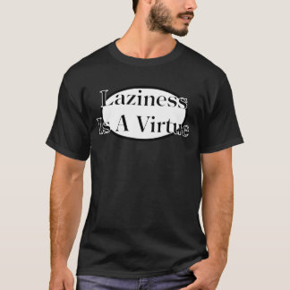 laziness är en förtjänst tee