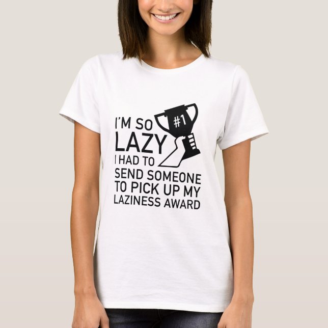 Laziness Award T Shirt (Framsida)